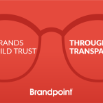 How To Achieve Brand Transparency To Gain Customer Trust