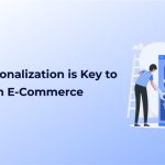 How Personalization Is Driving E-commerce Success Worldwide